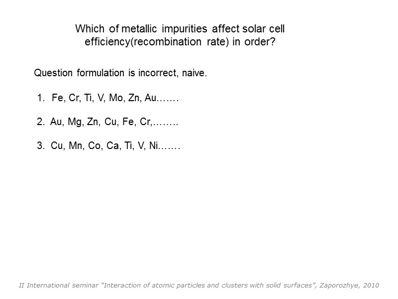 Which of metallic impurities affect solar cell efficiency(recombination rate) in order? Question formulation is